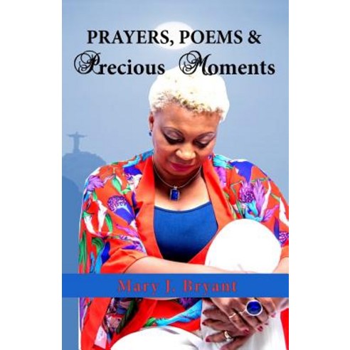 Prayers Poems and Precious Moments, Kingdom Builders Publications