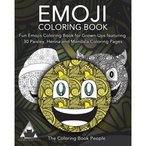 Emoji Coloring Book: Fun Emojis Coloring Book for Grown-Ups Featuring 30 Paisley Henna and Mandala Co..., Createspace Independent Publishing Platform