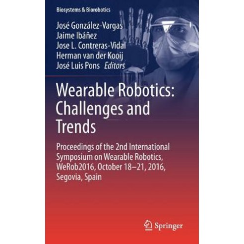 Wearable Robotics: Challenges and Trends: Proceedings of the 2nd International Symposium on Wearable R..., Springer
