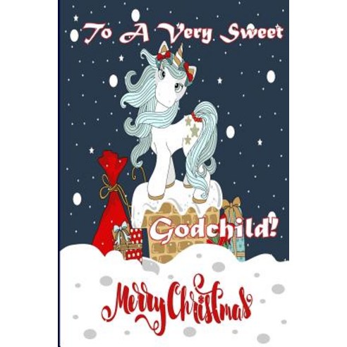To a Very Sweet Godchild! Merry Christmas (Coloring Card): Holiday Messages Christmas Animals; Colori..., Createspace Independent Publishing Platform