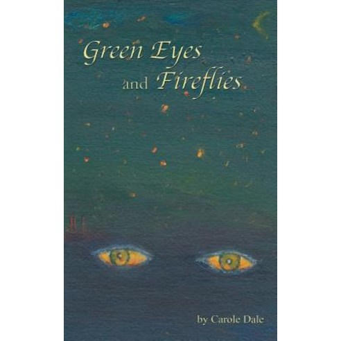 Green Eyes and Fireflies, Authorhouse
