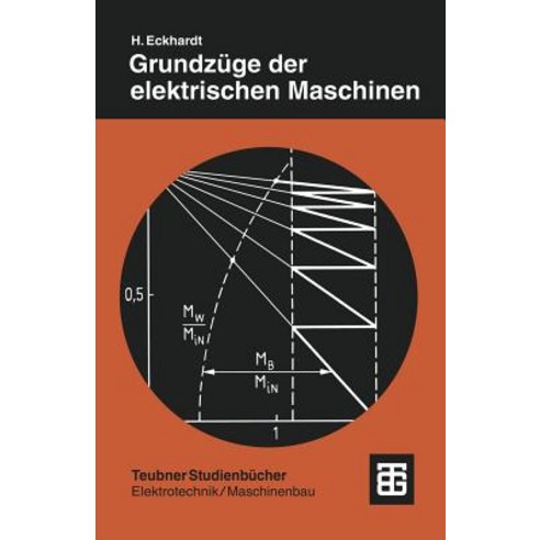 Grundzuge Der Elektrischen Maschinen, Vieweg+teubner Verlag