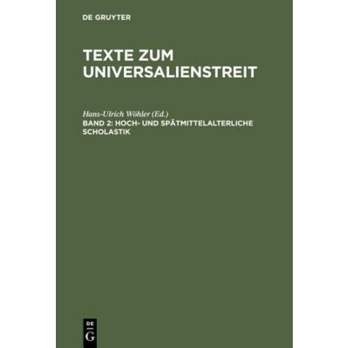 Hoch- Und Spatmittelalterliche Scholastik: Lateinische Texte Des 13.-15. Jahrhunderts, Walter de Gruyter