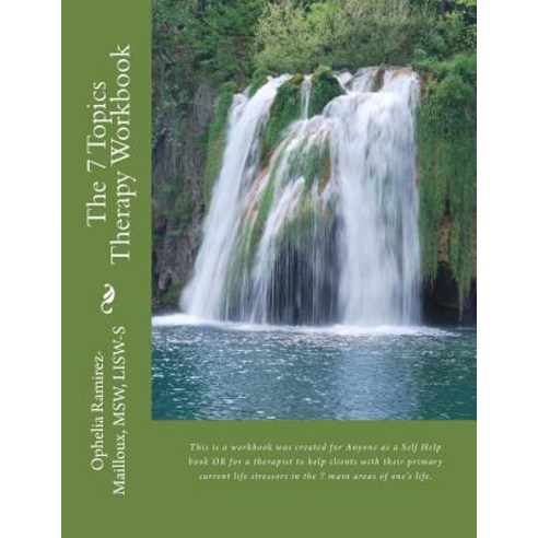 The 7 Topics Therapy Workbook: This Is a Workbook Created for Mental Health Therapists to Use with The..., Createspace