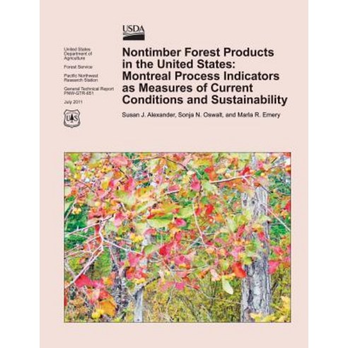 Nontimber Forest Products in the United States: Montreal Process Indicators as Measures of Current Con..., Createspace Independent Publishing Platform