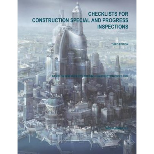 Checklists for Construction Special and Progress Inspections: Based on New York City Building Construc..., Createspace Independent Publishing Platform
