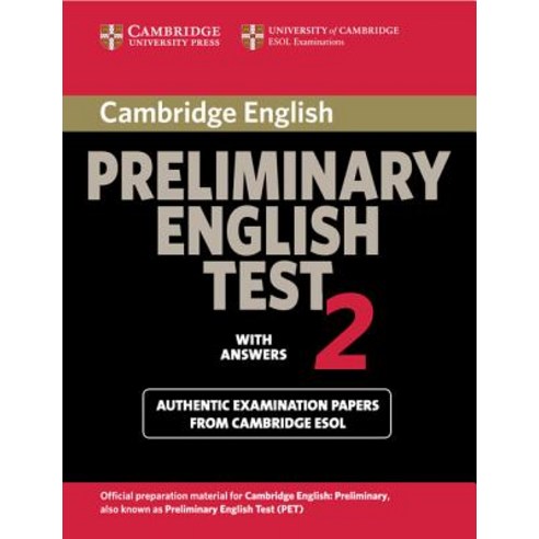 Cambridge Preliminary English Test 2 Student''s Book with Answers: Examination Papers from the Universi..., Cambridge University Press