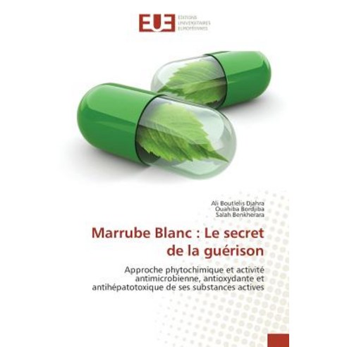 Marrube Blanc: Le Secret de La Guerison, Univ Europeenne