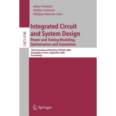 Integrated Circuit and System Design: Power and Timing Modeling Optimization and Simulation: 16th Int..., Springer