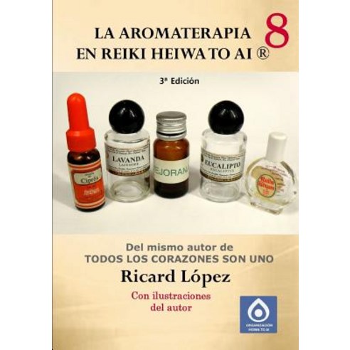 La Aromaterapia En Reiki Heiwa to AI (R), Lulu.com
