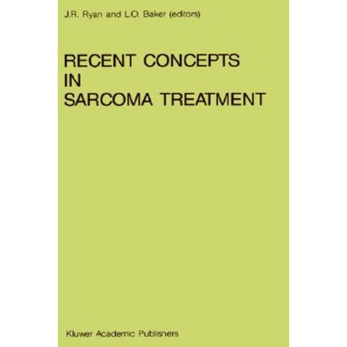 Recent Concepts in Sarcoma Treatment: Proceedings of the International Symposium on Sarcomas Tarpon S..., Springer