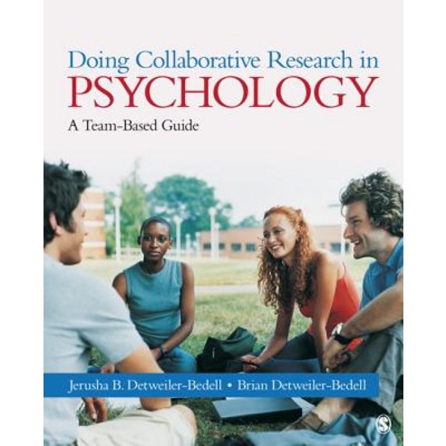 Doing Collaborative Research in Psychology: A Team-Based Guide, Sage Publications, Inc