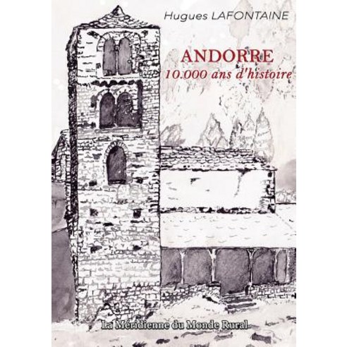 Andorre 10.000 ANS D''Histoire, Books on Demand