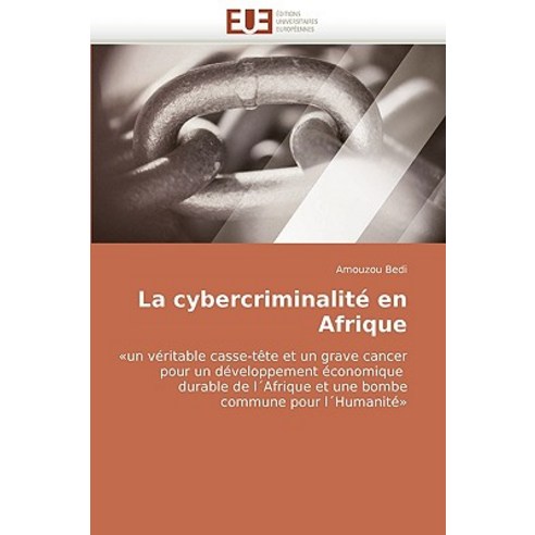 La Cybercriminalite En Afrique, Editions Universitaires Europeennes
