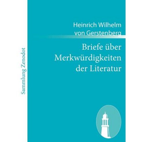 Briefe Ber Merkw Rdigkeiten Der Literatur, Contumax Gmbh & Co. Kg