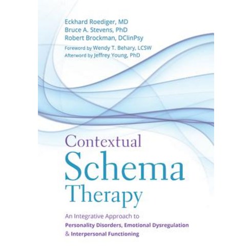 Contextual Schema Therapy:An Integrative Approach to Personality Disorders Emotional Dysregula..., Context Pr
