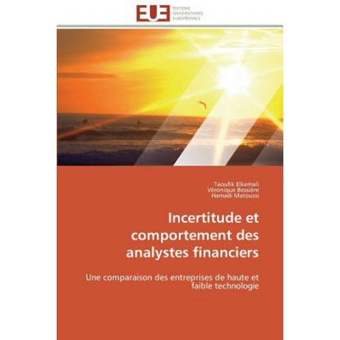 Incertitude Et Comportement Des Analystes Financiers, Univ Europeenne