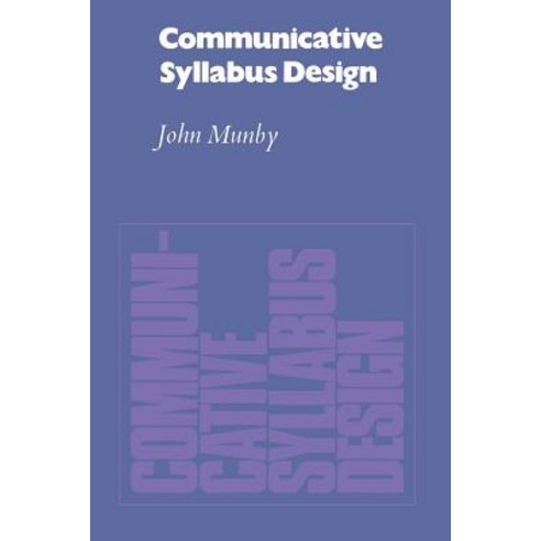 Communicative Syllabus Design: A Sociolinguistic Model for Designing the Content of Purpose-Specific L..., Cambridge University Press