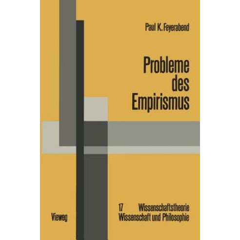Probleme Des Empirismus: Schriften Zur Theorie Der Erklarung Der Quantentheorie Und Der Wissenschafts..., Vieweg+teubner Verlag