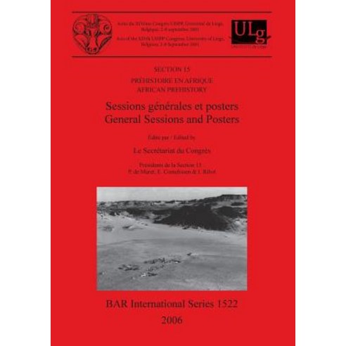 Section 15. Prehistoire En Afrique / African Prehistory: Sessions Generales Et Posters / General Sessi..., British Archaeological Reports Oxford Ltd
