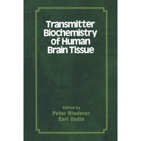 Transmitter Biochemistry of Human Brain Tissue: Proceedings of the Symposium Held at the 12th Cinp Con..., Palgrave MacMillan
