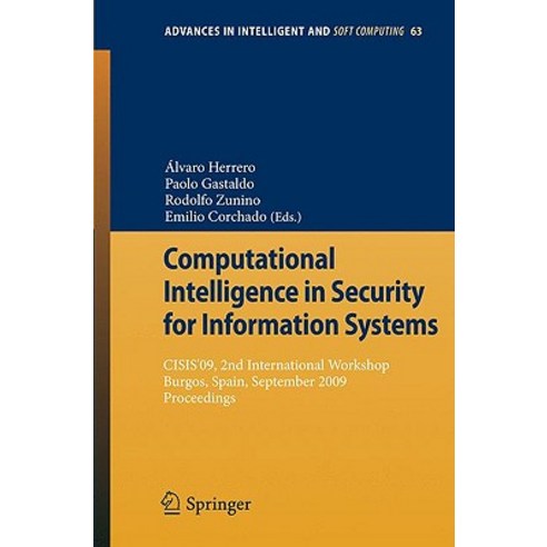 Computational Intelligence in Security for Information Systems: Cisis''09 2nd International Workshop B..., Springer