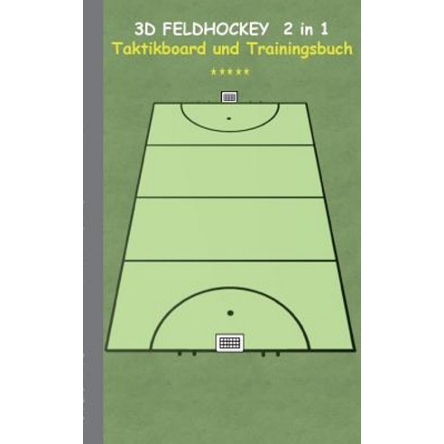 3D Feldhockey 2 in 1 Taktikboard Und Trainingsbuch, Books on Demand