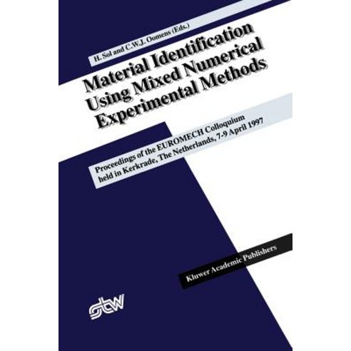 Material Identification Using Mixed Numerical Experimental Methods: Proceedings of the Euromech Colloq..., Springer