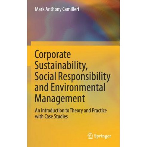 Corporate Sustainability Social Responsibility and Environmental Management: An Introduction to Theor..., Springer