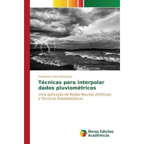 Tecnicas Para Interpolar Dados Pluviometricos, Novas Edicoes Academicas