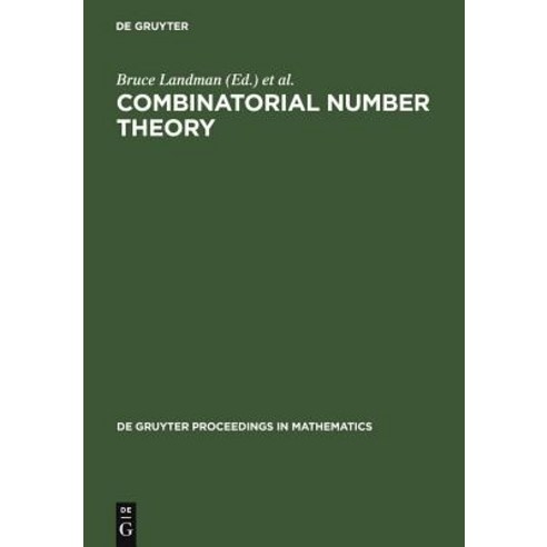 Combinatorial Number Theory: Proceedings of the ''Integers Conference 2005'' in Celebration of the 70th ..., Walter de Gruyter