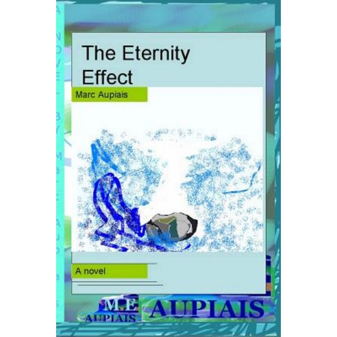 The Eternity Effect [The Original Unabridged Unedited Version] (the Adventures in Farnar and Other La..., Createspace Independent Publishing Platform