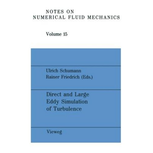 Direct and Large Eddy Simulation of Turbulence: Proceedings of the Euromech Colloquium No. 199 Munche..., Vieweg+teubner Verlag
