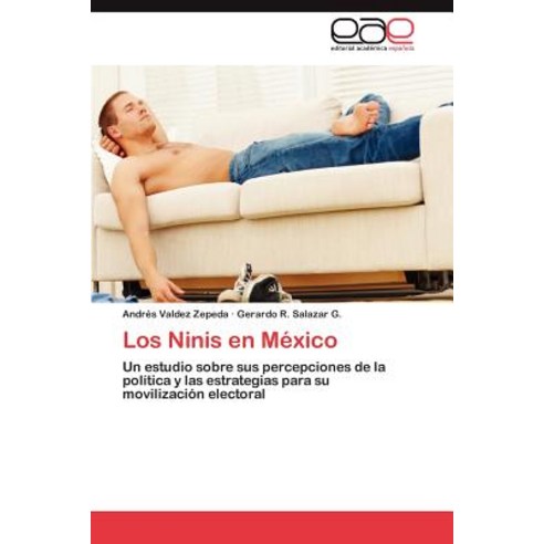 Los Ninis En Mexico, Eae Editorial Academia Espanola