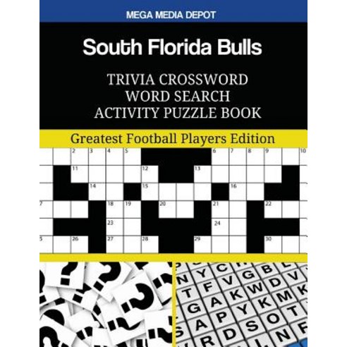 South Florida Bulls Trivia Crossword Word Search Activity Puzzle Book: Greatest Football Players Editi..., Createspace Independent Publishing Platform