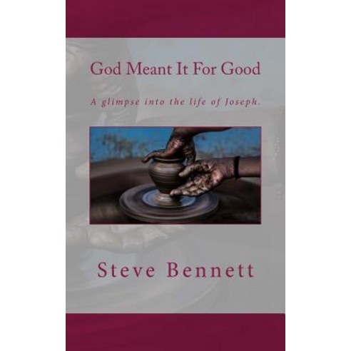 God Meant It for Good Paperback, Createspace Independent Publishing Platform