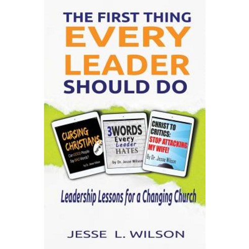 The First Thing Every Leader Should Do: Leadership Lessons for Changing Churches Paperback, Watersprings Media House