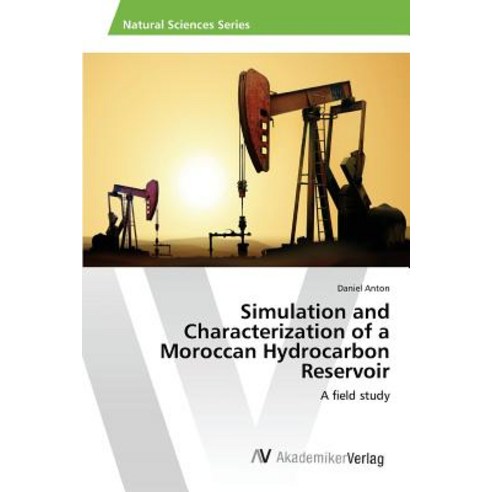 Simulation and Characterization of a Moroccan Hydrocarbon Reservoir Paperback, AV Akademikerverlag