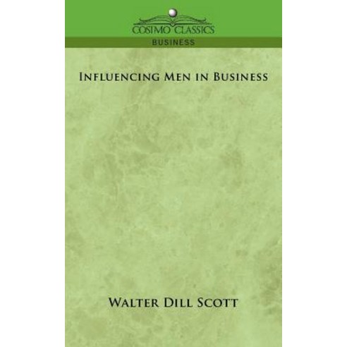 Influencing Men in Business Paperback, Cosimo Classics