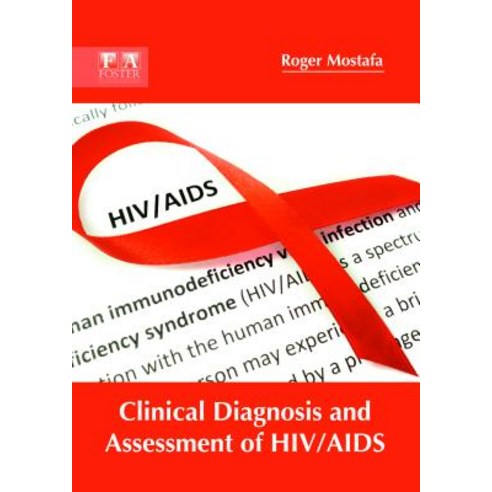 Clinical Diagnosis and Assessment of HIV/AIDS Hardcover, Foster Academics