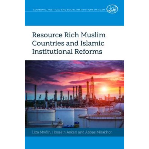 Resource Rich Muslim Countries and Islamic Institutional Reforms Hardcover, Peter Lang Inc., International Academic Publi
