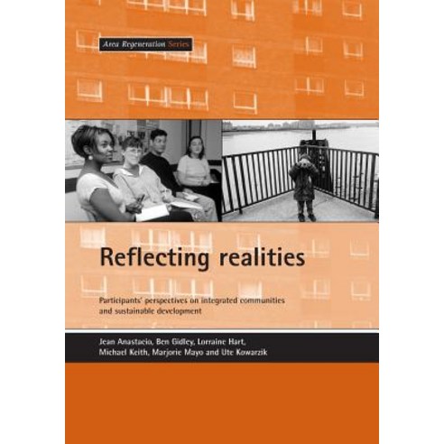 Reflecting Realities: Participants'' Perspectives on Integrated Communities and Sustainable Development Paperback, Policy Press