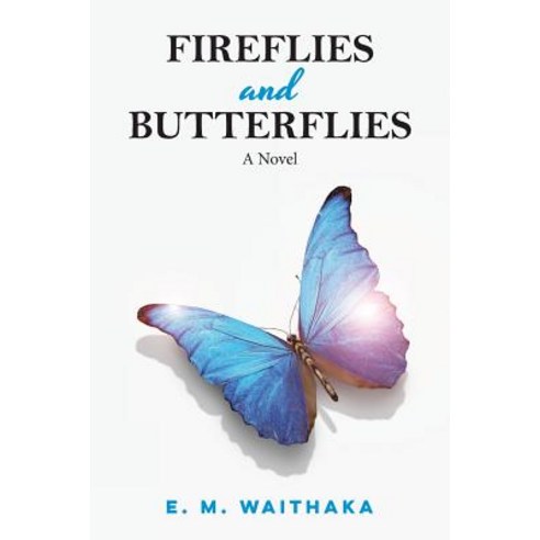 Fireflies and Butterflies Paperback, Createspace Independent Publishing Platform