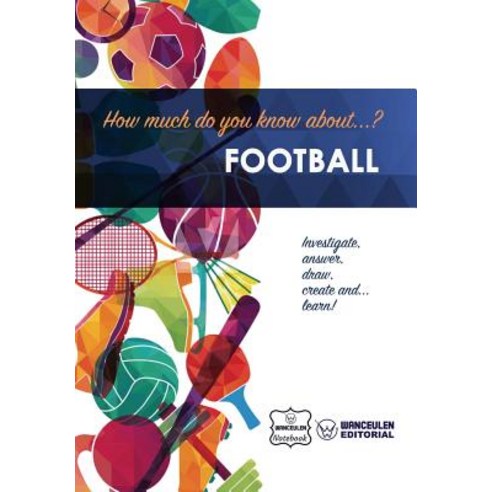 How Much Do You Know About... Football Paperback, Createspace ...