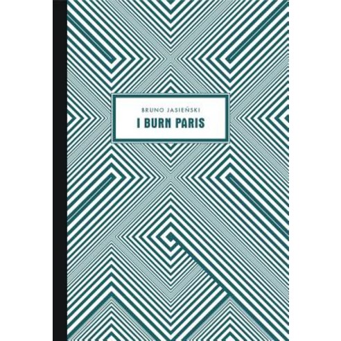 I Burn Paris Paperback, Twisted Spoon Press