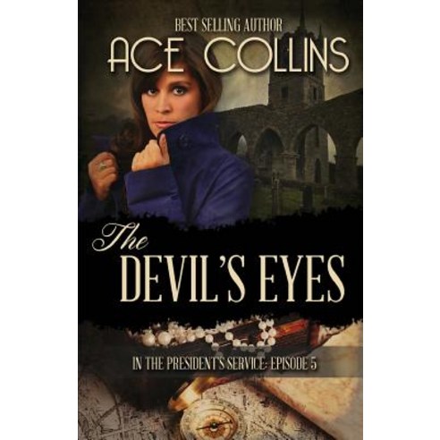 The Devil''s Eyes: In the President''s Service Episode Five Paperback, Elk Lake Publishing, Inc.