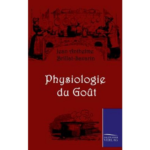 Physiologie Du Gout Hardcover, Salzwasser-Verlag Gmbh