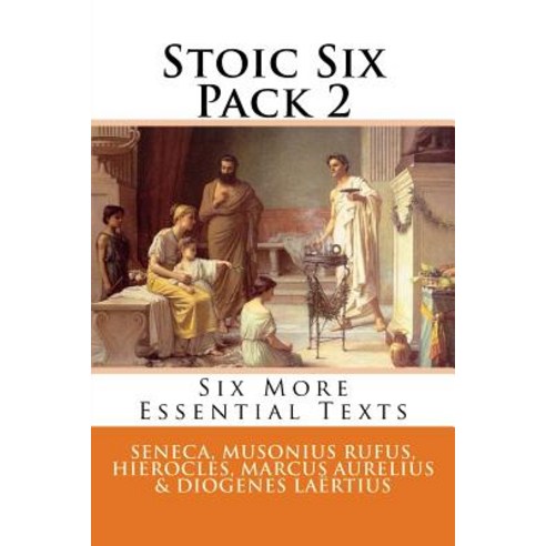 Stoic Six Pack 2 Paperback, Createspace Independent Publishing Platform
