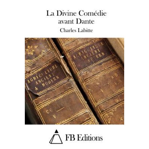 La Divine Comedie Avant Dante Paperback, Createspace