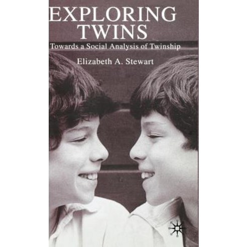 Exploring Twins: Towards a Social Analysis of Twinship Hardcover, Palgrave MacMillan